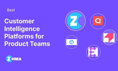 Best Customer Intelligence Platforms for Product Teams