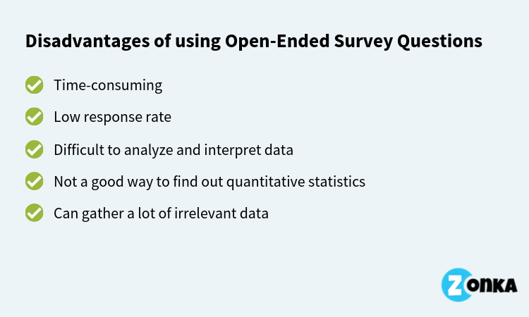 Disadvantages of Open-Ended Questions