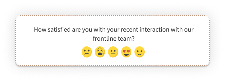 Frontline Feedback Survey Question on CSAT