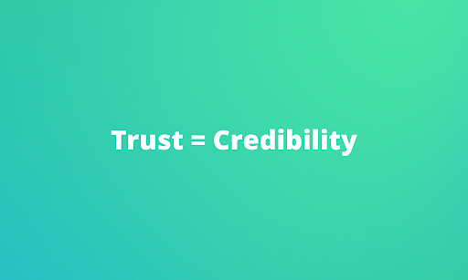 Trust builds credibility