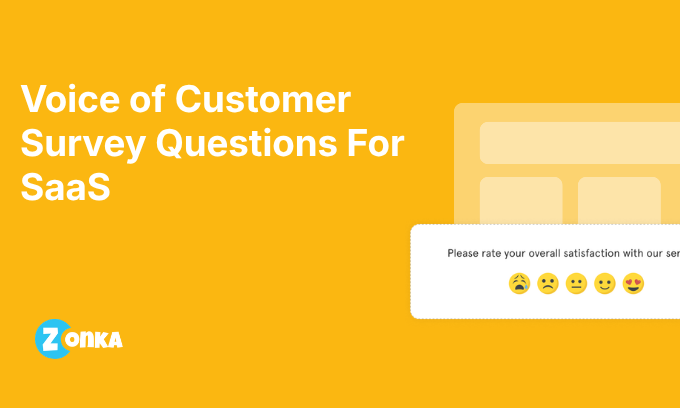 45+ VoC Survey Questions for SaaS: Organized by Listening Goal